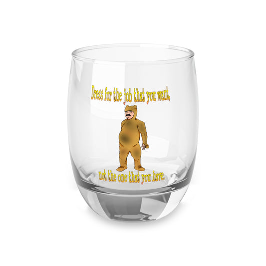 Humorous Whiskey Glass - "Dress for the Job You Want" - Perfect Gift for Men