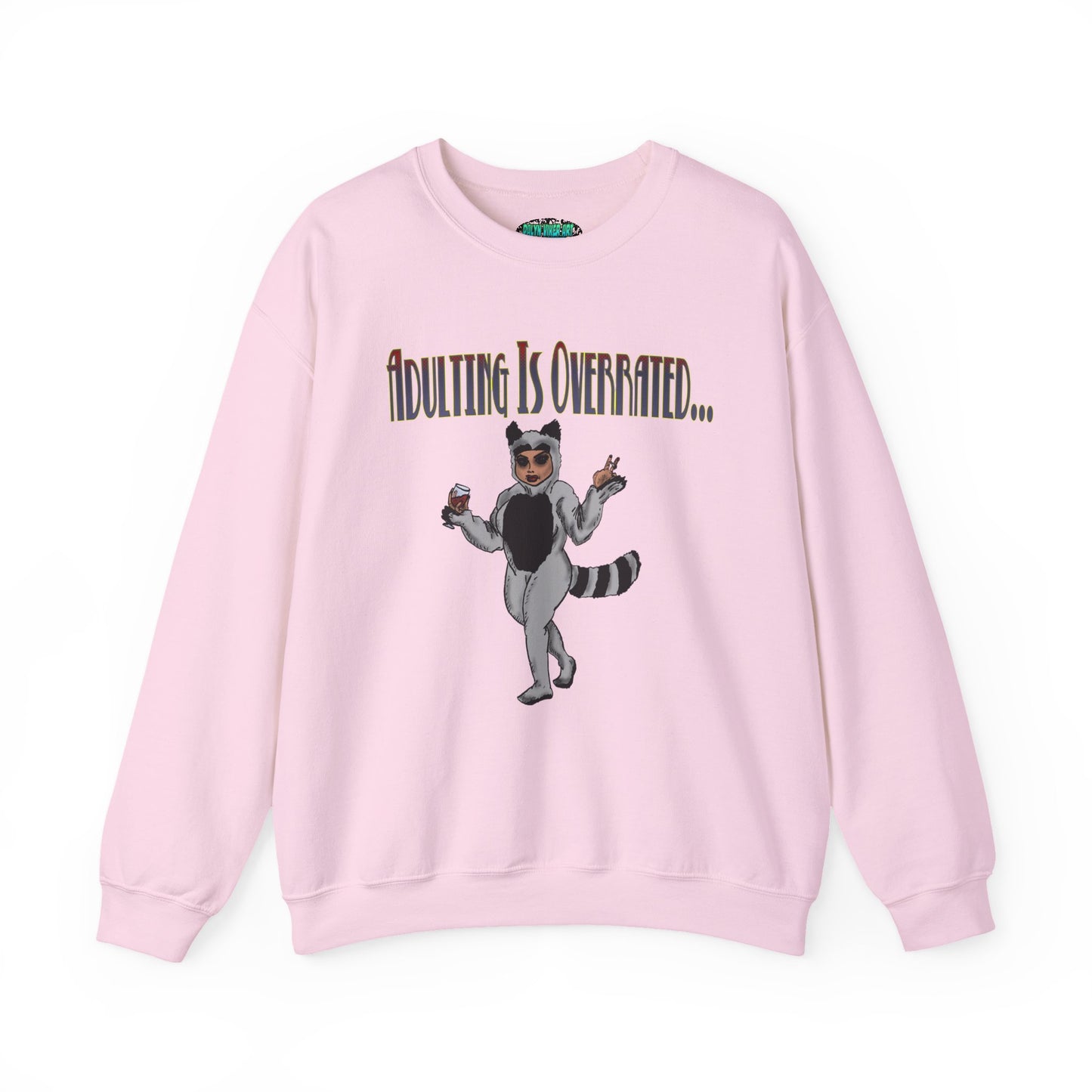 Adulting is Overrated Crewneck Sweatshirt