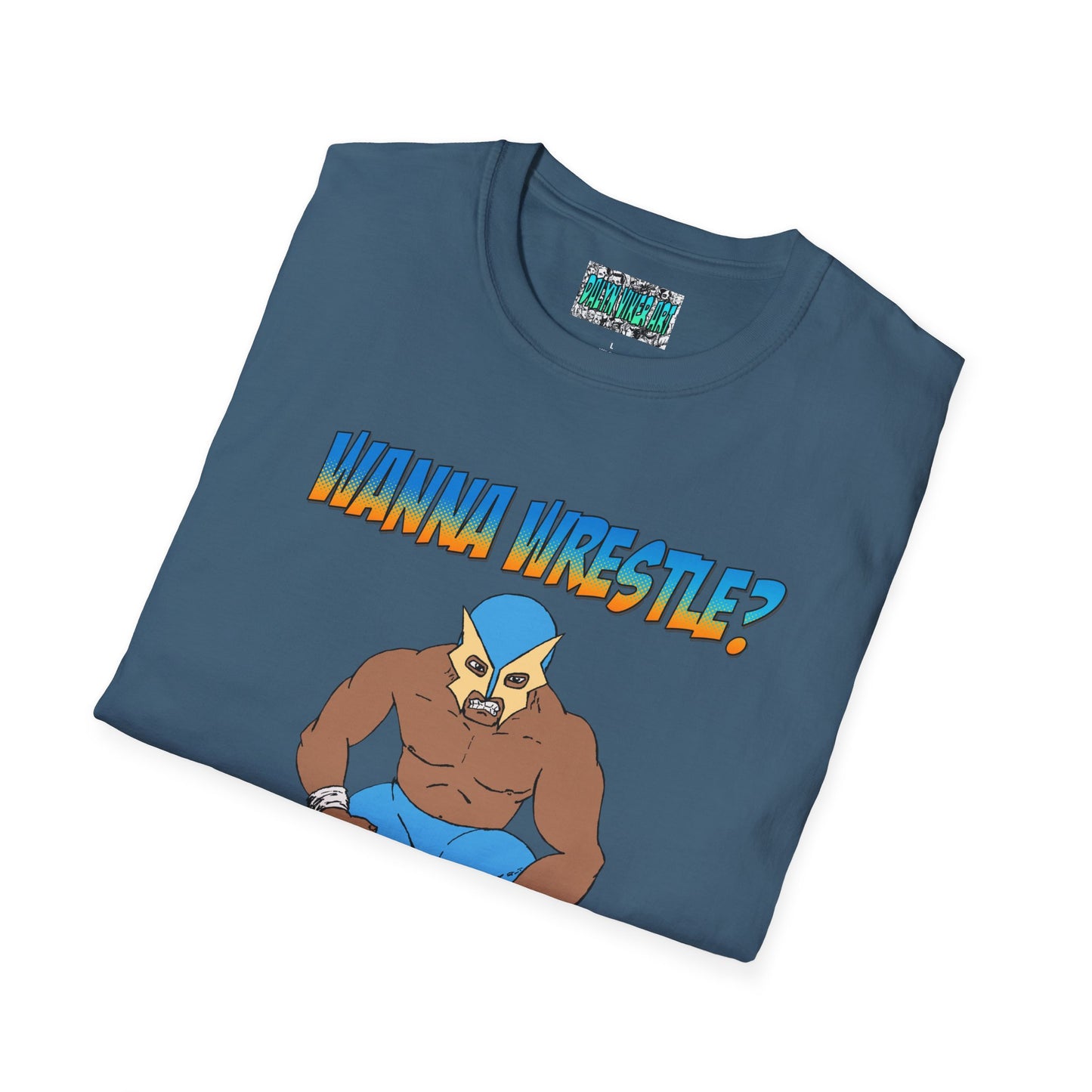 Wanna Wrestle? Unisex Softstyle T-Shirt