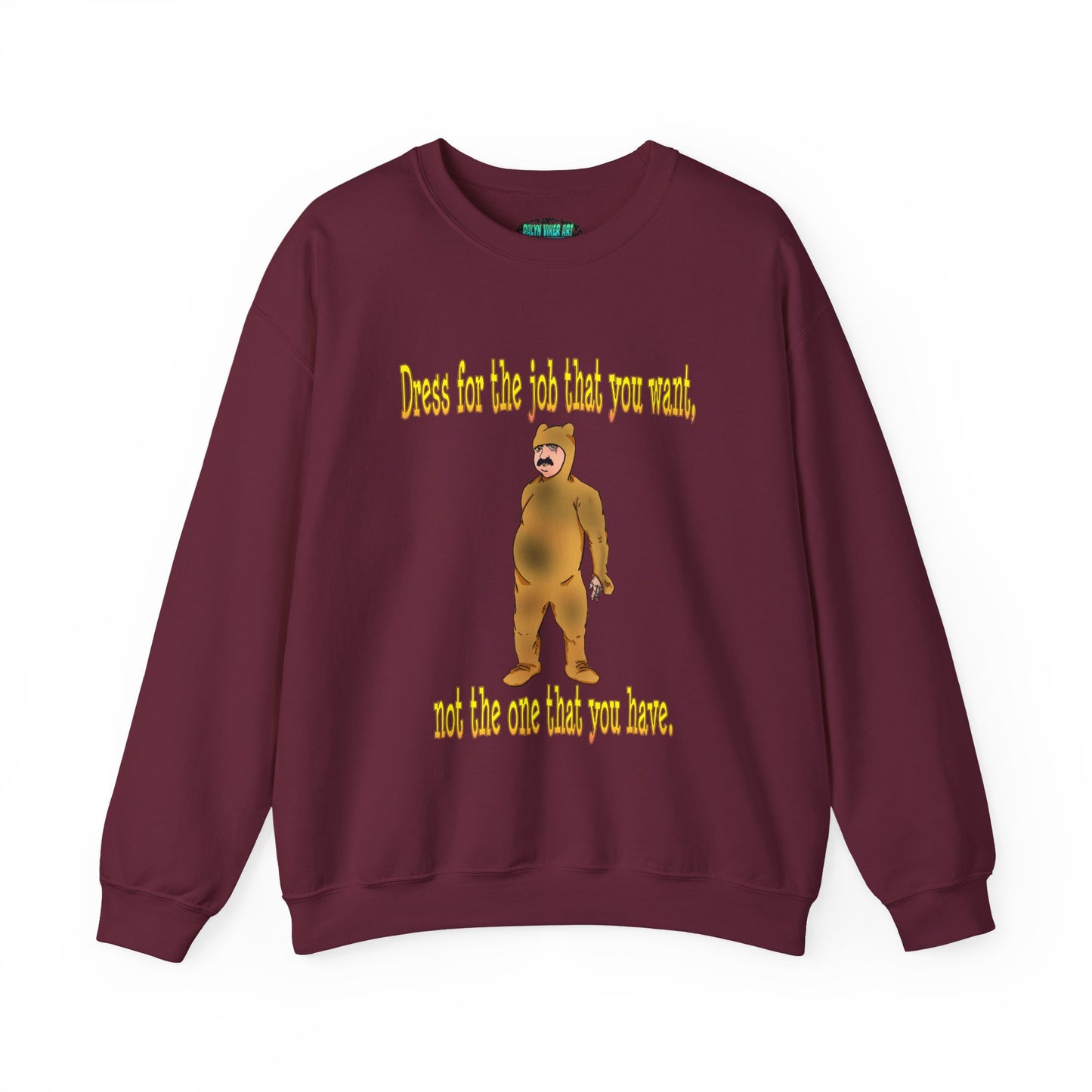 Funny Motivational Crewneck Sweatshirt - "Dress for the Job You Want" Message