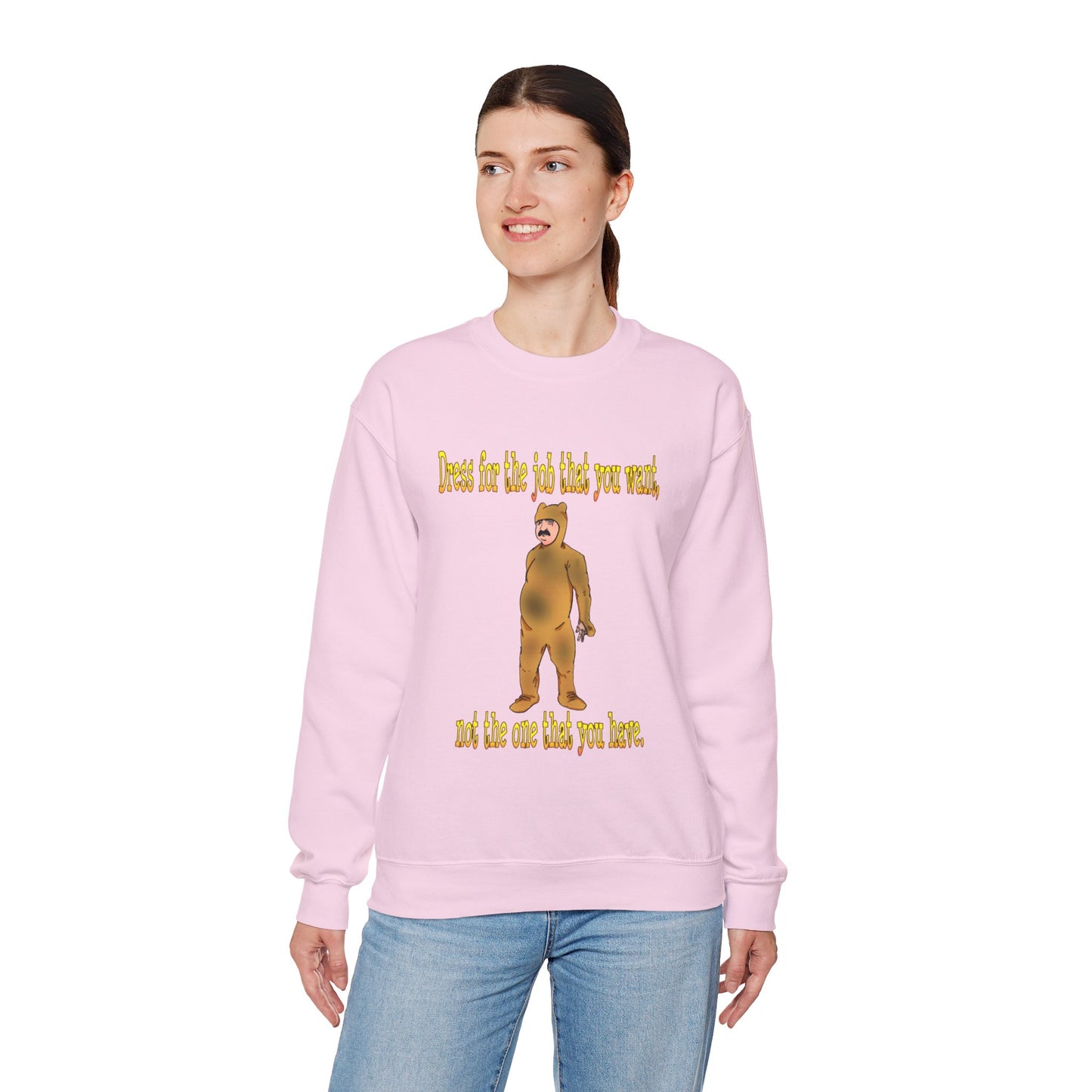 Funny Motivational Crewneck Sweatshirt - "Dress for the Job You Want" Message