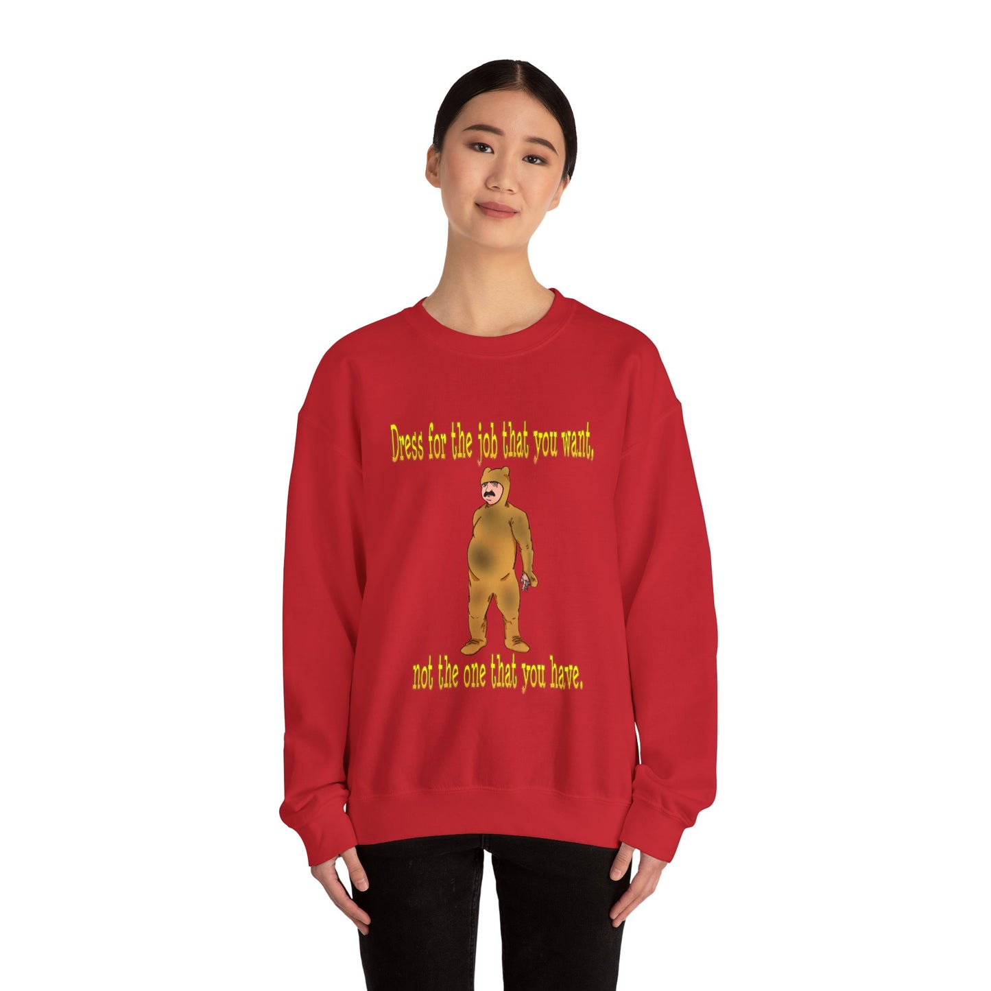 Funny Motivational Crewneck Sweatshirt - "Dress for the Job You Want" Message