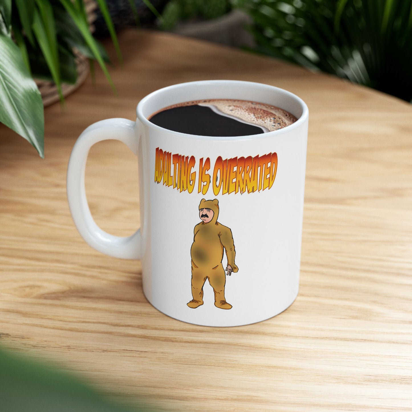 Mug - Adulting is Overrated - Man in Dirty Pajamas - 11oz, 15oz - Too Tired - Do I Have To