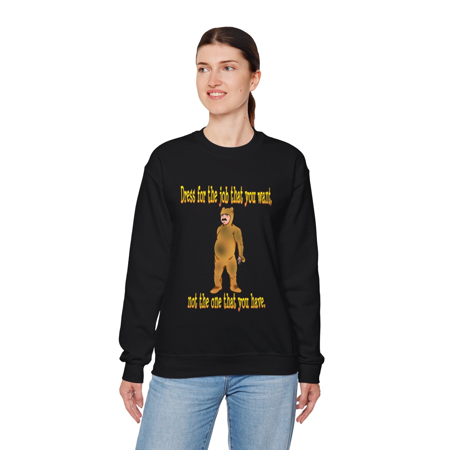 Funny Motivational Crewneck Sweatshirt - "Dress for the Job You Want" Message