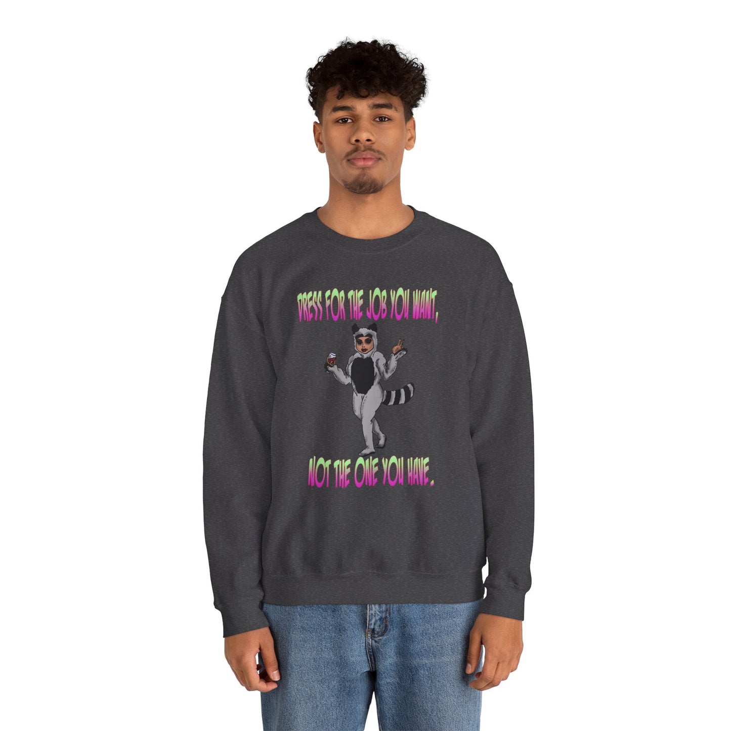 Funny Motivational Crewneck Sweatshirt for Dreamers