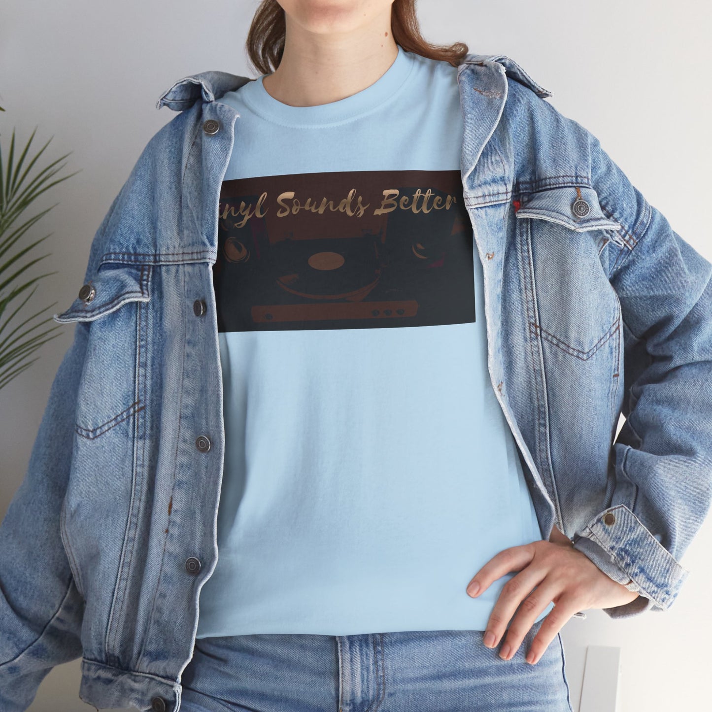 Vinyl Sounds Better T-Shirt — Retro Record Player Tee for Music Lovers