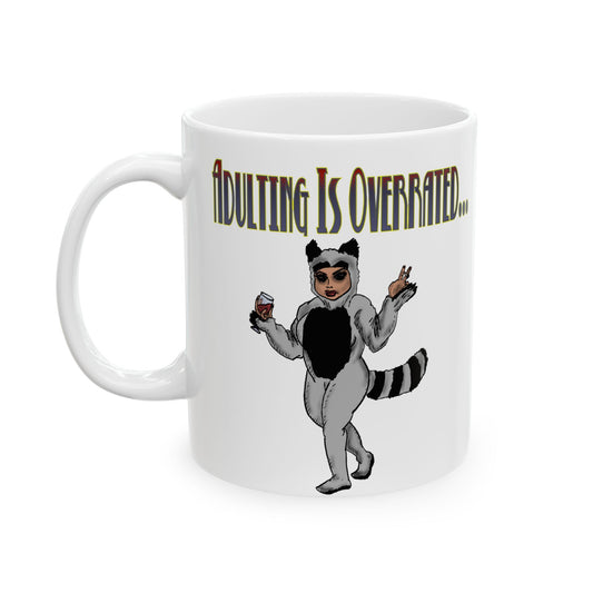 Funny Adulting Ceramic Mug - 11oz/15oz - Perfect for Coffee Lovers