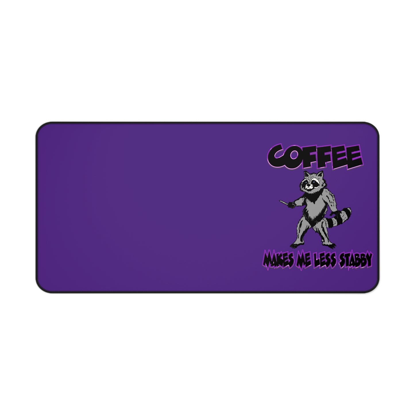 Coffee-Themed Desk Mat - 'Coffee Makes Me Less Stabby'