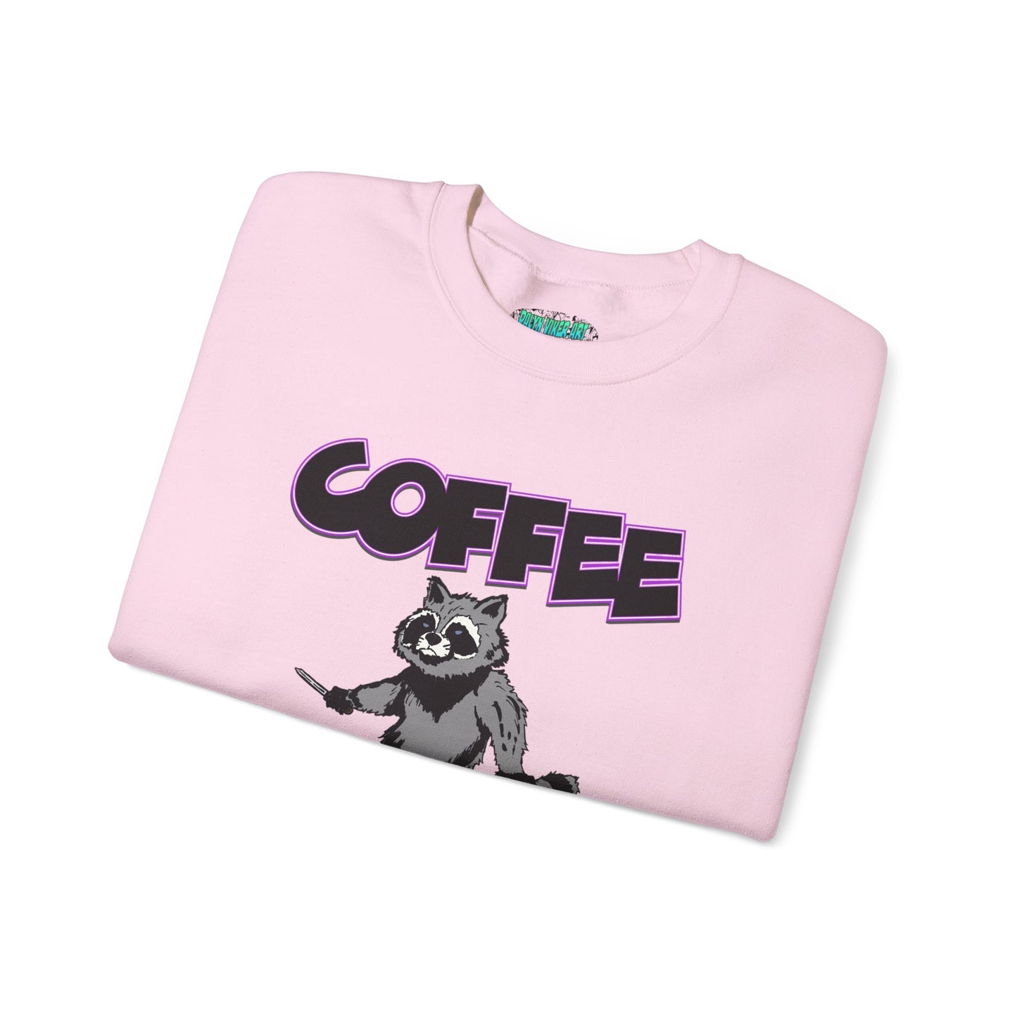 Coffee Makes Me Less Stabby Raccoon Unisex Sweatshirt - Makes Me Less Grumpy