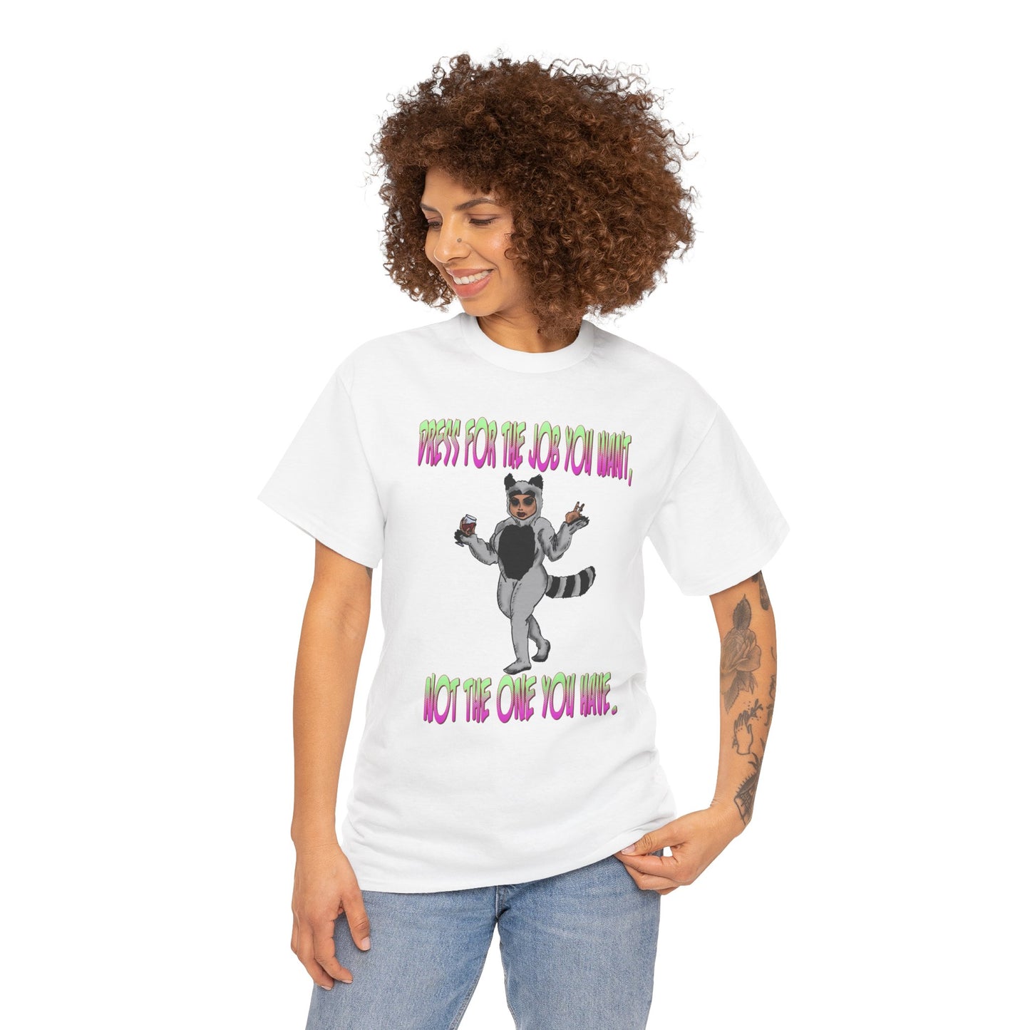 Funny Unisex Heavy Cotton Tee - "Dress for the Job You Want, Not the One You Have" T-Shirt