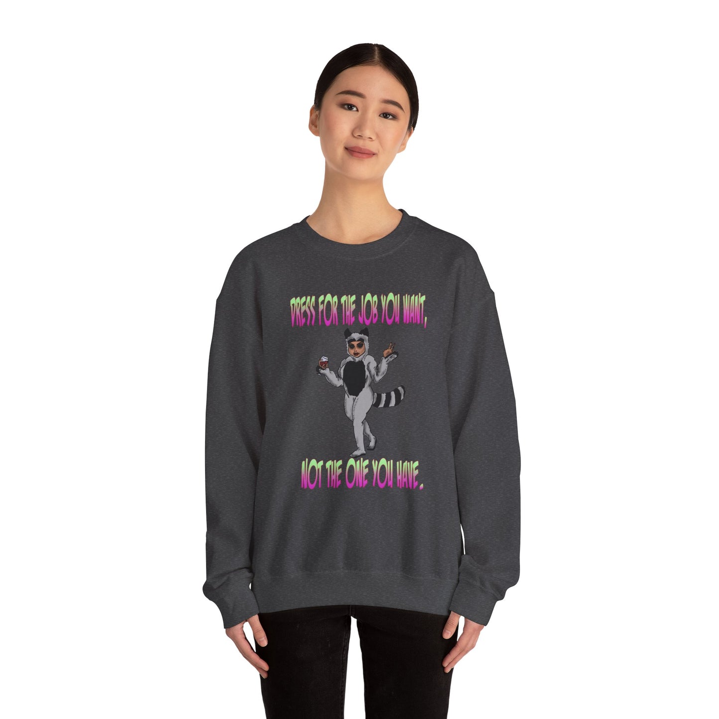 Funny Motivational Crewneck Sweatshirt for Dreamers