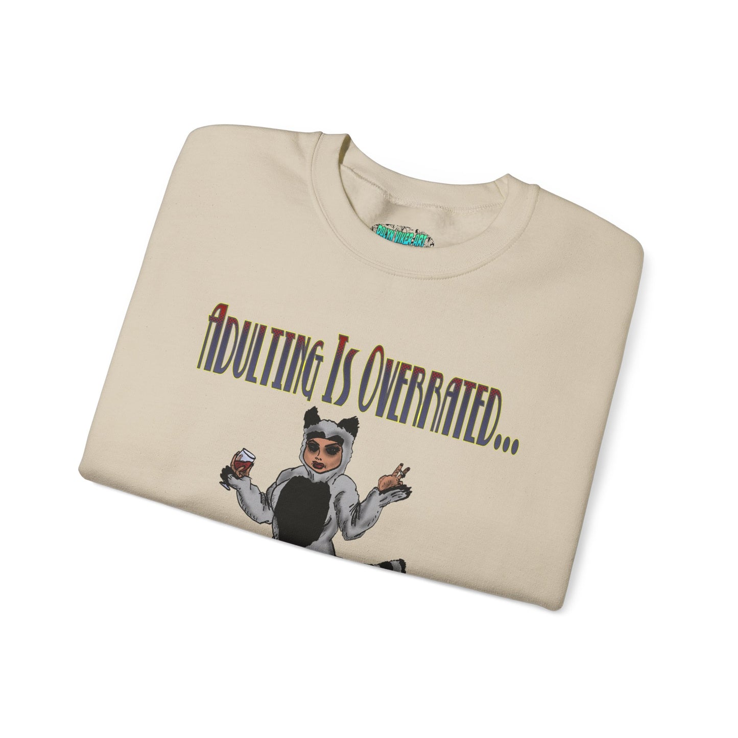 Adulting is Overrated Crewneck Sweatshirt