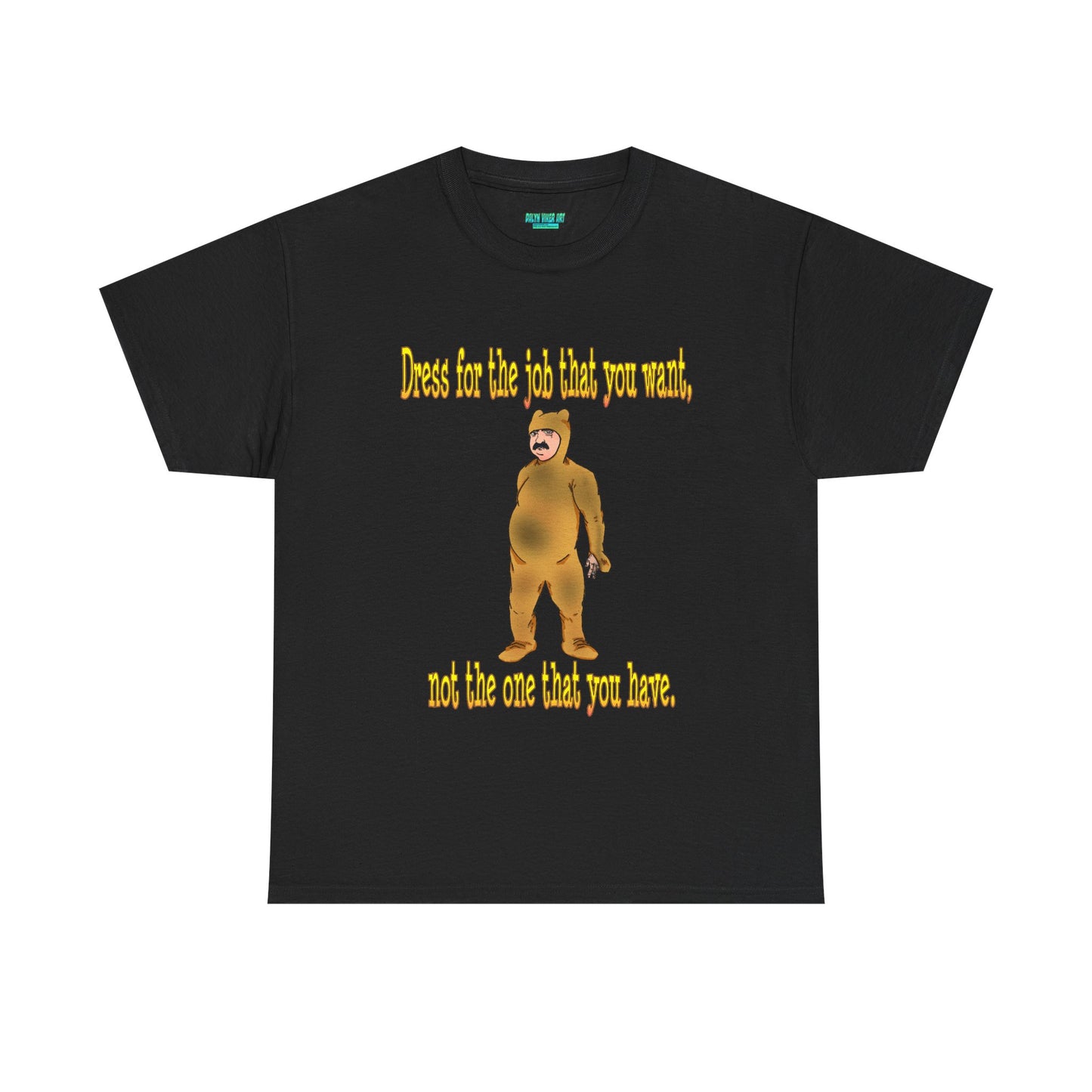 Humorous Motivational Unisex Heavy Cotton Tee - 'Dress for the Job You Want'
